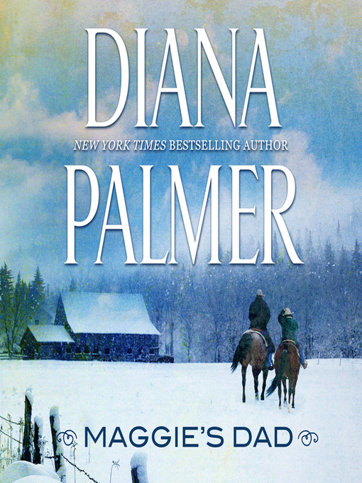 Title details for Maggie's Dad by Diana Palmer - Available